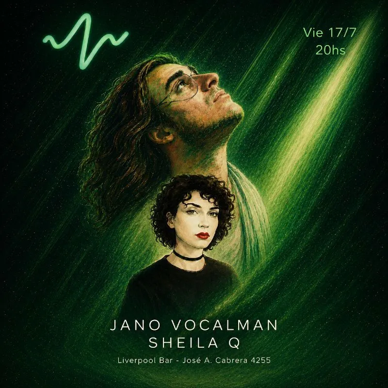 Vie 17 Jul | Liverpool Bar | Jano Vocalman - Sheila Q