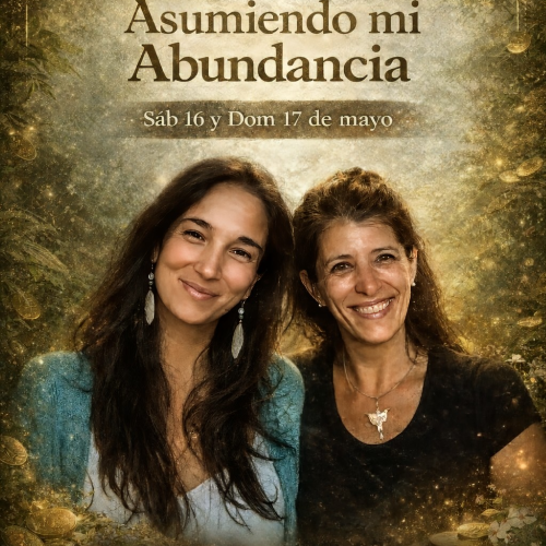 ASUMIENDO MI ABUNDANCIA “Un viaje ancestral hacia la energía del dinero y el amor”